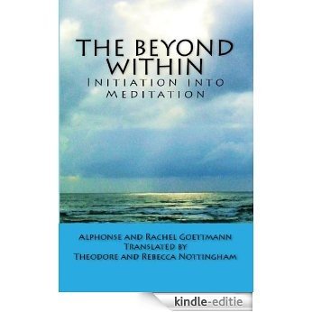 The Beyond Within: Initiation into Meditation (English Edition) [Kindle-editie] beoordelingen
