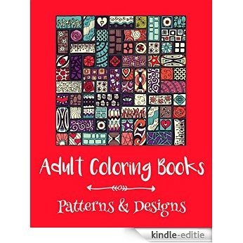 Adult Coloring Books: Patterns & Designs (English Edition) [Kindle-editie]