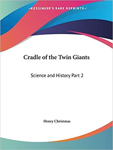 indir Cradle of the Twin Giants: v. 2: Science &amp; History (1869)