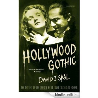 Hollywood Gothic: The Tangled Web of Dracula from Novel to Stage to Screen [Kindle-editie] beoordelingen