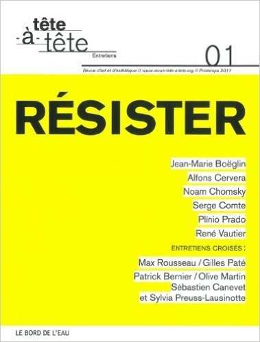 Tête-à-tête, N° 1, Printemps 2011 : Résister