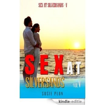 Sex at Silversands - V (English Edition) [Kindle-editie]