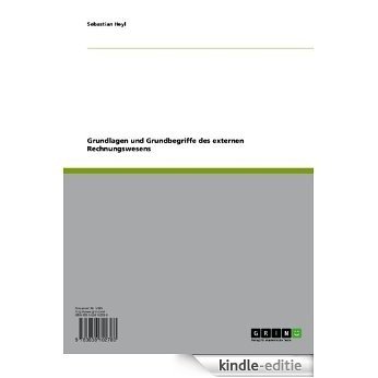 Grundlagen und Grundbegriffe des externen Rechnungswesens [Kindle-editie]