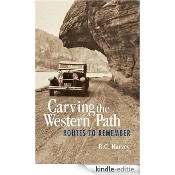 Carving the Western Path: Routes to Remember [Kindle-editie]