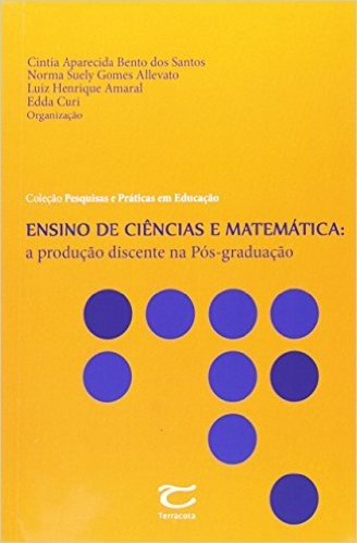 Ensinos De Ciencia E Matematica - A Produçao Discente Na Pos Graduaçao