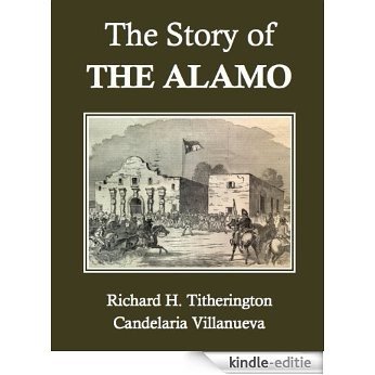 The Story of the Alamo (English Edition) [Kindle-editie]