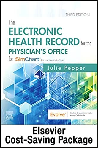 indir The Electronic Health Record for the Physician&#39;s Office for Simchart for the Medical Office and Simchart for the Medical Office Learning the Medical Office Workflow 2021 Edition