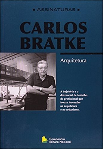 Carlos Bratke. Arquitetura