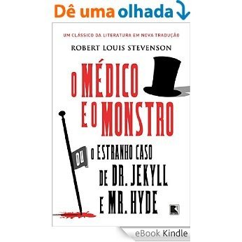 O médico e o monstro ou o estranho caso de Dr. Jekyll e Mr. Hyde [eBook Kindle]