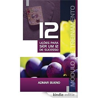 12 Lições para ser um 12 de Sucesso (Portuguese Edition) [Kindle-editie]