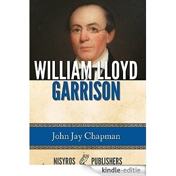 William Lloyd Garrison (English Edition) [Kindle-editie]