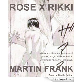 rose x rikki - A Gay SF Fantasy (Gay Tales from the Future) (English Edition) [Kindle-editie]