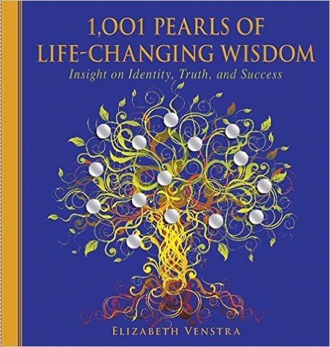 1,001 Pearls of Life-Changing Wisdom: Insight on Identity, Truth, and Success