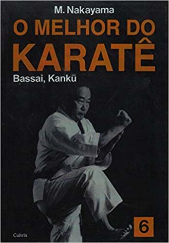 O Melhor do Karatê Vol. 6: Bassai, Kanku: Volume 6