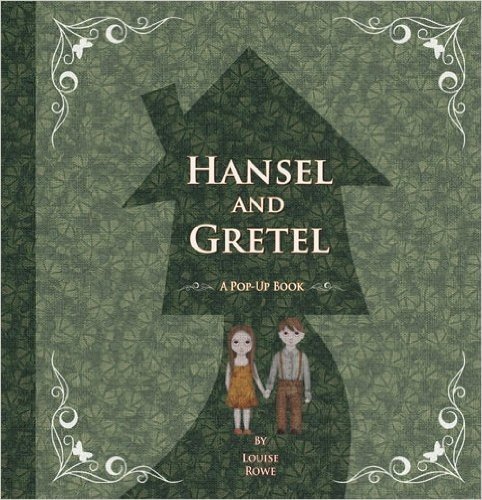 Hansel and Gretel: A Pop-Up Book