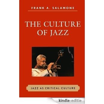 The Culture of Jazz: Jazz as Critical Culture [Kindle-editie]
