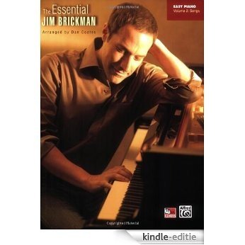 The Essential Jim Brickman- Easy Piano - Volume 2 (Easy Piano (Alfred Publishing)) [Kindle-editie]