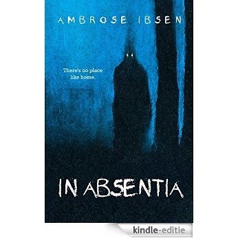 In Absentia (Black Acres Book 1) (English Edition) [Kindle-editie]