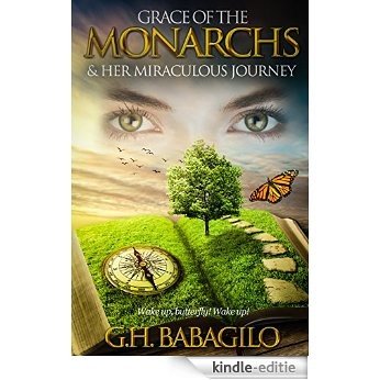 GRACE OF THE MONARCHS & HER MIRACULOUS JOURNEY (English Edition) [Kindle-editie]