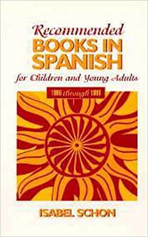 Recommended Books in Spanish for Children and Young Adults: 1996 Through 1999