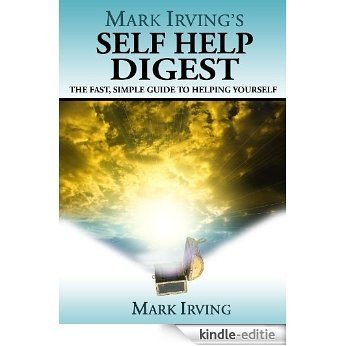 Mark Irving's Self Help Digest (English Edition) [Kindle-editie]