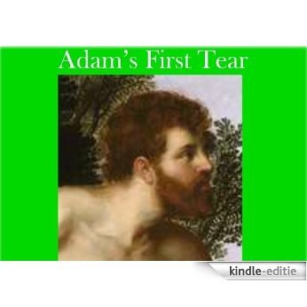 Adam's First Tear (Adam's Legacy Book 1) (English Edition) [Kindle-editie]