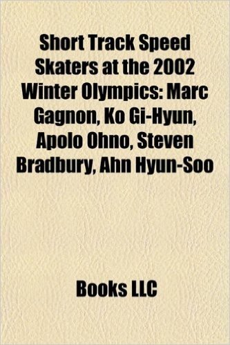 Short Track Speed Skaters at the 2002 Winter Olympics: Marc Gagnon, Ko GI-Hyun, Apolo Ohno, Steven Bradbury, Ahn Hyun-Soo