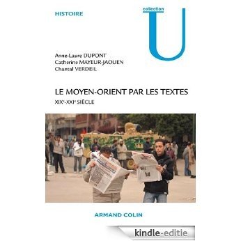 Le Moyen-Orient par les textes : 19e - 20e siècles (U) (French Edition) [Kindle-editie]