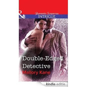 Double-Edged Detective (Mills & Boon Intrigue) (The Delancey Dynasty) [Kindle-editie]