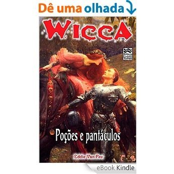 Wicca - Poções e Pantáculos [eBook Kindle]