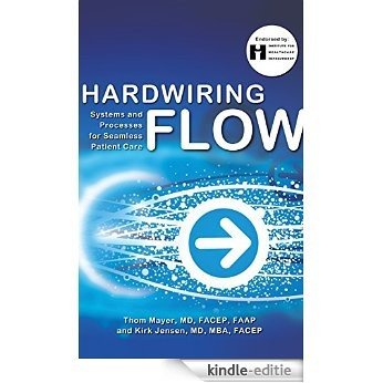 Hardwiring Flow: Systems and Processes for Seamless Patient Care (English Edition) [Kindle-editie] beoordelingen