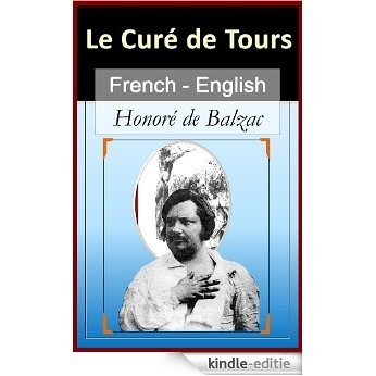 Le Curé De Tours (The Vicar of Tours) [French English Bilingual Edition] - Paragraph-by-Paragraph Translation (French Edition) [Kindle-editie]