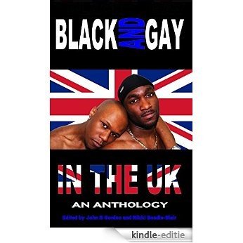 Black and Gay in the UK: an anthology (English Edition) [Kindle-editie] beoordelingen