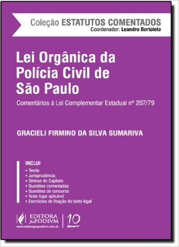 Lei Orgânica da Polícia Civil de São Paulo - Coleção Estatutos Comentados
