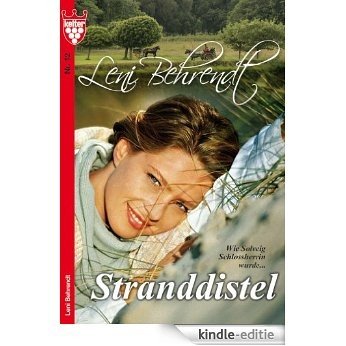 Leni Behrendt 12 - Liebesroman: Stranddistel [Kindle-editie]
