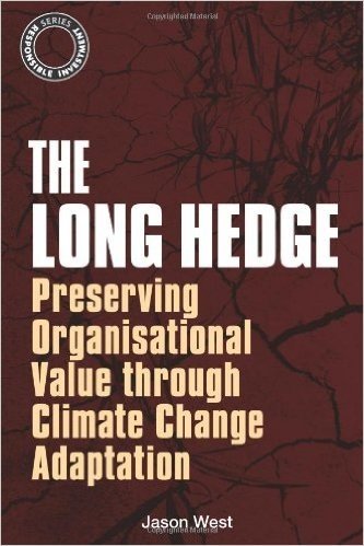 The Long Hedge: Preserving Organisational Value Through Climate Change Adaptation