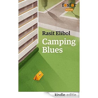 Camping Blues: Herinneringen van een thuisblijver (Fosfor Longreads) [Kindle-editie]