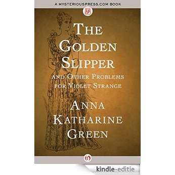 The Golden Slipper: And Other Problems for Violet Strange (English Edition) [Kindle-editie]