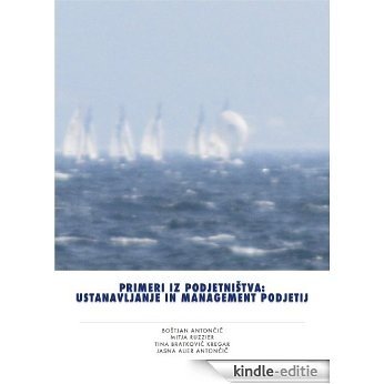 Primeri iz podjetnistva: ustanavljanje in management podjetij (English Edition) [Kindle-editie]