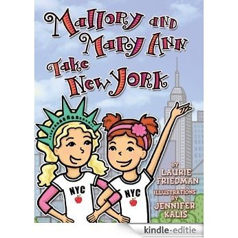 #19 Mallory and Mary Ann Take New York [Kindle-editie]