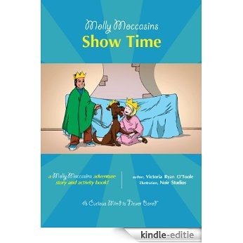 Molly Moccasins -- Show Time (Molly Moccasins Adventure Story and Activity Books) (English Edition) [Kindle-editie]