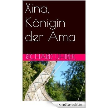 Xina, Königin der Ama (German Edition) [Kindle-editie]
