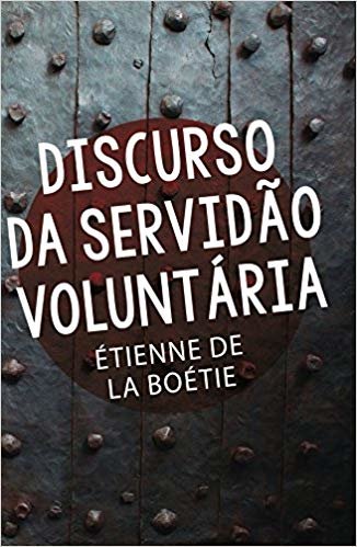 Discurso da Servidão Voluntária