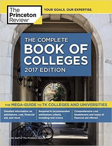 The Complete Book of Colleges, 2017 Edition