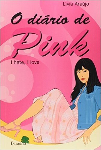 O Diário de Pink. I Hate, I Love