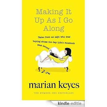 Making It Up As I Go Along [Kindle-editie] beoordelingen