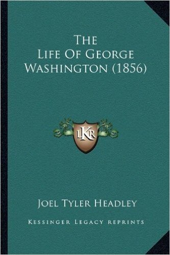 The Life of George Washington (1856)