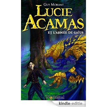 Lucie Acamas et l'armée de Gaïus (French Edition) [Kindle-editie]