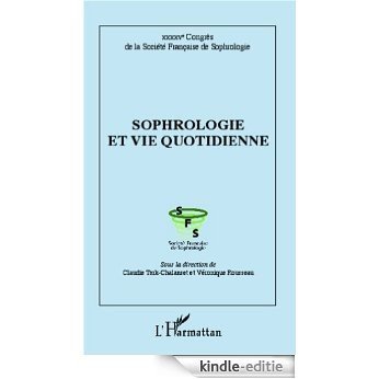 Sophrologie et vie quotidienne: XXXXVe Congrès de la Société Française de Sociologie [Kindle-editie]