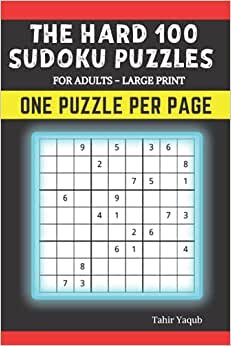 The Hard 100 Sudoku Puzzles: For Adults, Large Print, One Puzzle per page